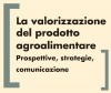 La Valorizzazione del prodotto agroalimentare