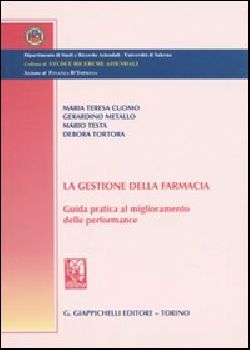 La gestione della farmacia. Guida pratica al miglioramento delle performance