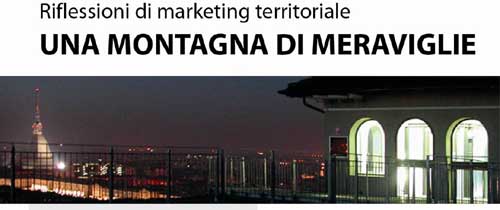 Evento CDVM – Riflessioni di marketing territoriale – UNA MONTAGNA DI MERAVIGLIE – 25 febbraio – ore 18.00