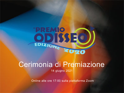 Cerimonia di Premiazione del Premio ODISSEO 2020 – 14 giugno 2021 – COMUNICATO STAMPA N. 4