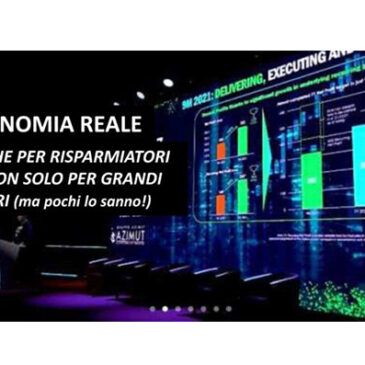 ECONOMIA REALE – OGGI ANCHE PER RISPARMIATORI RETAIL E NON SOLO PER GRANDI INVESTITORI