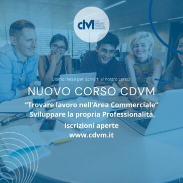 Ultimo mese per iscriverti al nostro corso “Trovare lavoro nell’Area Commerciale”!